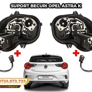 Opel Astra K suport becuri cu mufa + fire tripla stop spate
